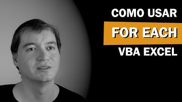 Como usar FOR EACH VBA Excel
