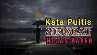 KATA PUITIS SINGKAT BIKIN BAPER SAAT HUJAN TURUN