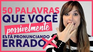 50 PALAVRAS que você (possivelmente) está pronunciando ERRADO em inglês | English in Brazil