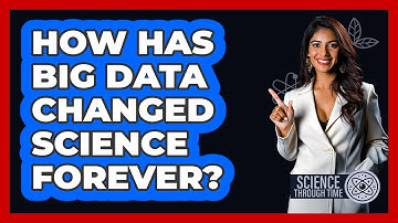 How Has Big Data Changed Science Forever? - Science Through Time