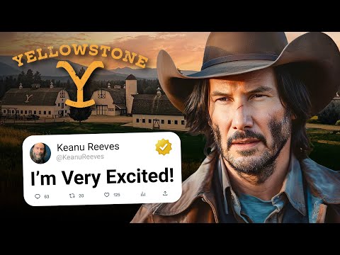 Keanu Reeves to Star In Yellowstone in 2024!