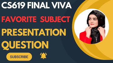 cs619  final viva Presentation question | cs619 final viva Favorite  Subject question