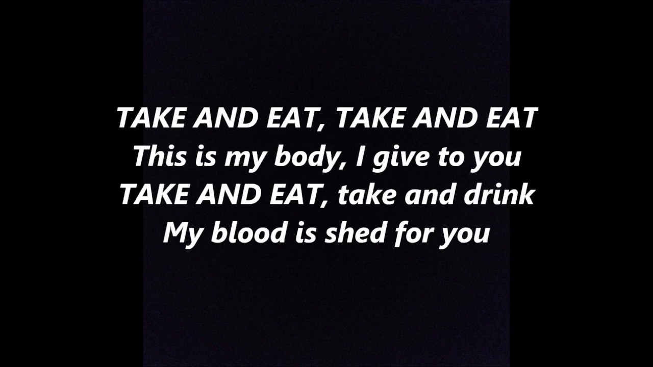 TAKE AND EAT and Drink COMMUNION Offertory lyrics words Text EUCHARIST Lord Supper sing along