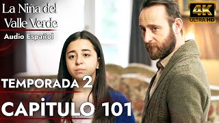 La Niña Del Valle Verde - Capitulo 101 Temporada 2 - Doblado En Español Melissa