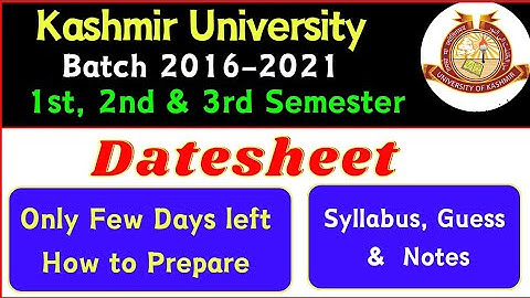 How to Prepare for 1st, 2nd & 3rd Semester Backlog Batch 2016-21 Kashmir University - Datesheet Out