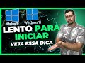 Melhorando tempo de inicializao do windows 10 e 11