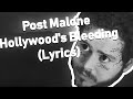 Hollywood's Bleeding Lyrics (Post Malone)