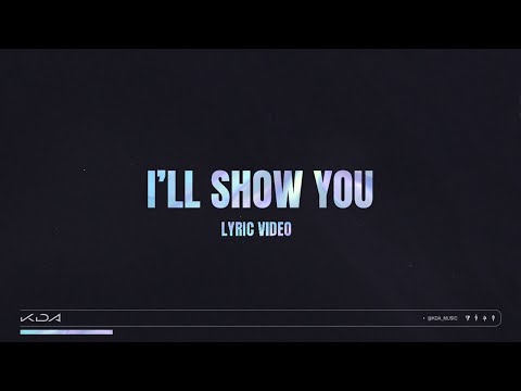 K DA I LL SHOW YOU Ft TWICE Bekuh BOOM Annika Wells LYRIC VIDEO