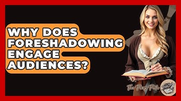 Why Does Foreshadowing Engage Audiences? - The Prose Path