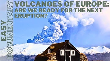 Volcanoes of Europe: Are We Ready for the Next Eruption? - Full Documentary