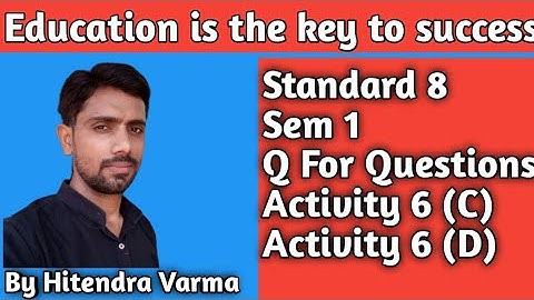 Standard 8 English Sem 1 Unit 1 Activity 6 (C) & 6 (D)