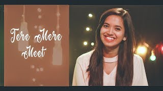 Tere Mere | Meet | flute cover | Varsha Sharma| Arjit Singh | Armaan Malik | Ep3