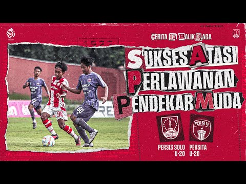 Sukses Atasi Perlawanan Pendekar Muda ✨🔴 | #CeritadiBalikLaga: PERSIS vs PERSITA | Elite Pro Academy