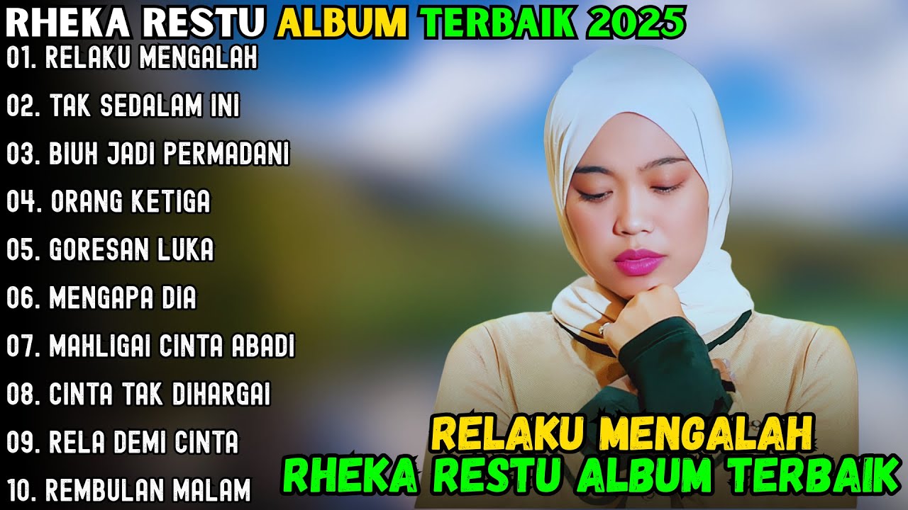 RELAKU MENGALAH ~ RHEKA RESTU FULL ALBUM TERBAIK 2025 ~ TAK SEDALAM INI POP MELAYU TERBARU 2025