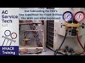 Why use Subcooling for TXV's & Superheat for Fixed Orifices? Refrigerant Charging!