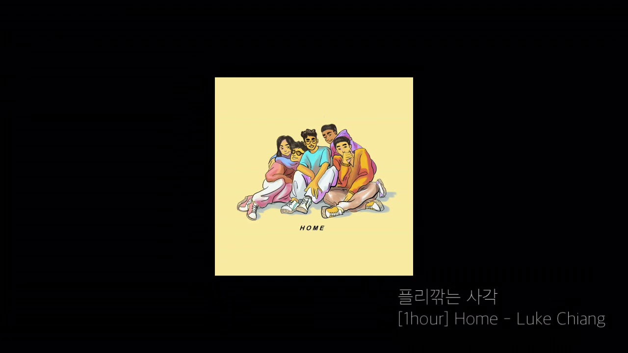 [1hour] Home Luke Chiang YouTube