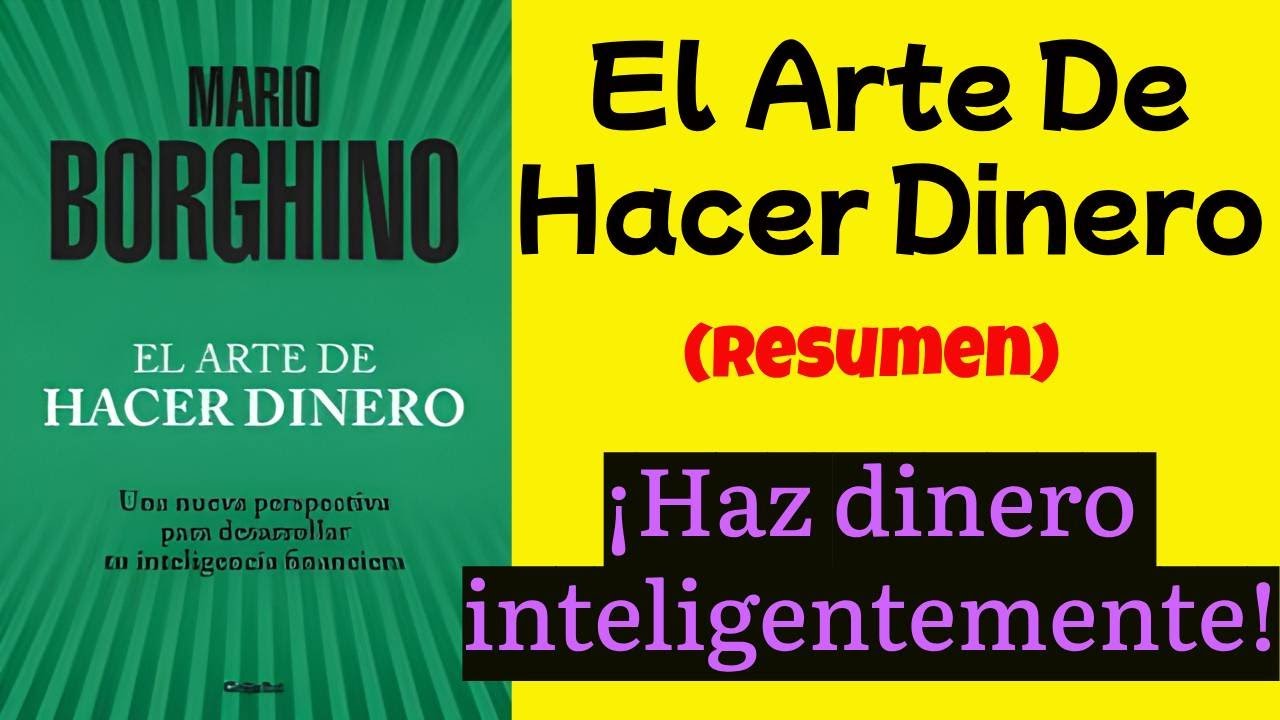 El Arte De Hacer Dinero De Mario Borghino (Podcast - Resumen) Aprende a