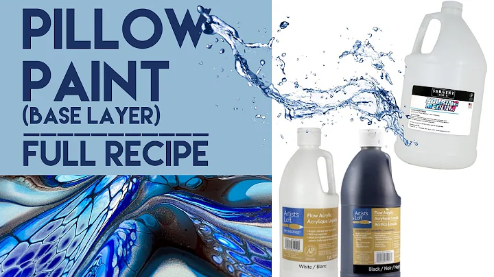 18. Pillow Paint - Base Layer - Full Recipe - Acrylic Pouring Recipe