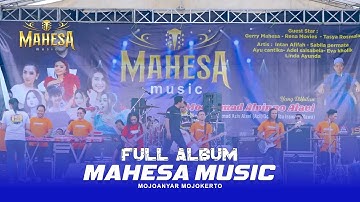 FULL ALBUM MAHESA MUSIC LIVE MOJOANYAR MOJOKERTO - DHEHAN PRO AUDIO
