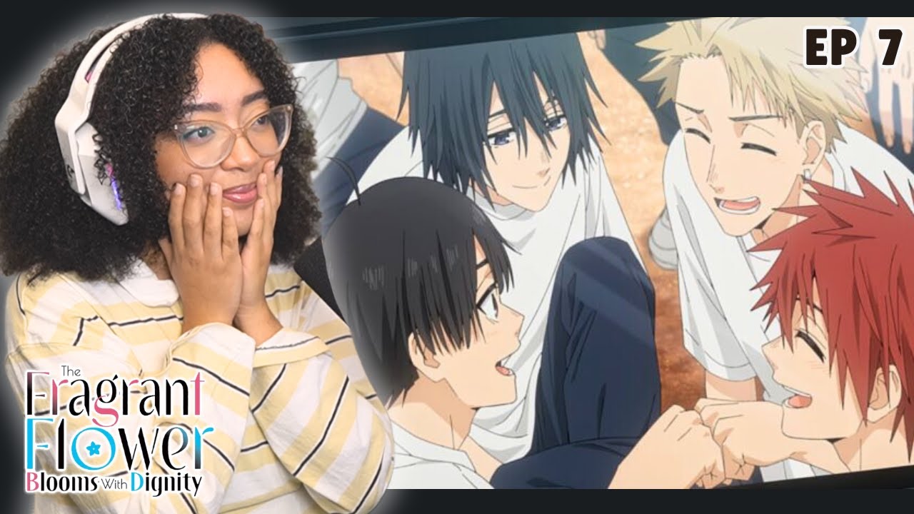 THE BEST BOYS!! ❤️ The Fragrant Flower Blooms with Dignity Episode 7 REACTION | 薫る花は凛と咲く