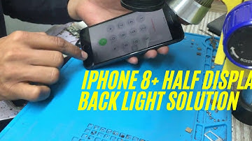 Iphone 8+ half display light solution