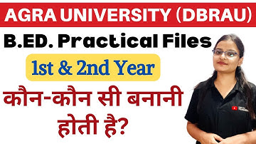 Agra University B.Ed. Practical Files for 1st & 2nd Year - ALL INFORMATION | DBRAU