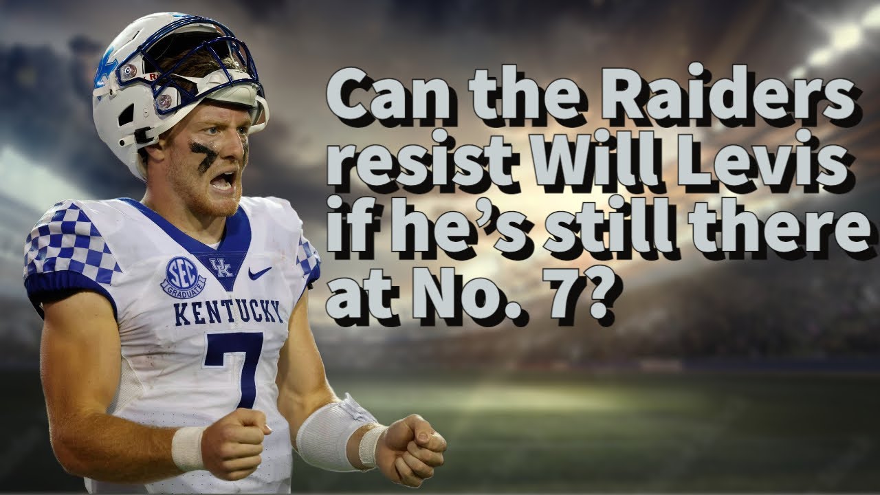 Tale of the tape Can the Raiders resist Will Levis if he's still there