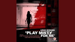 Play Misty for Me (Mathias Schaffhäuser Remix)