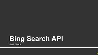 Bing API: Spell check | Part - 47 | Using Microsoft Bot Framework, LUIS, and Cognitive Services