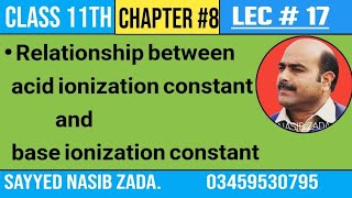 Relation between acid ionization constant and base ionization constant || Pashto || @NASIBZADASSS