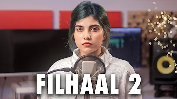 Filhaal2 Mohabbat | Cover By AiSh | Akshay Kumar Ft Nupur Sanon | BPraak | Jaani | Arvindr Khaira