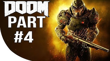 DOOM 4 - Gameplay Walkthrough Part 4 - DOOM 2016 Let