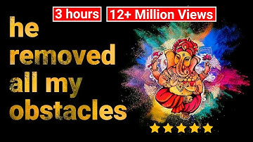 This Mantra Helped Me Remove All Obstacles Ganesha Maha Mantra (Vakratunda Mahakaya) (3hours)