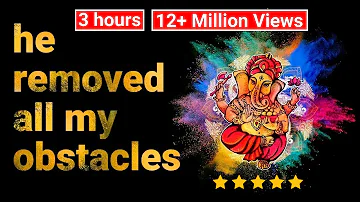 This Mantra Helped Me Remove All Obstacles Ganesha Maha Mantra (Vakratunda Mahakaya) (3hours)