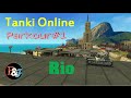 Tanki Online  / Parkour #1 Rio