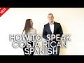 How to Speak Costa Rican Spanish: Basic Expressions