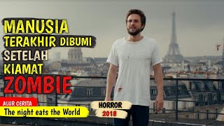 SURVIVING ALONE IN A ZOMBIE CITY | THE NIGHT EATS THE WORLD (2018) STORYLINE
