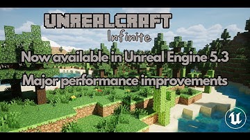 UnrealCraft Infinite - A voxel world in Unreal Engine 5.3  : MAJOR PERFORMANCE IMPROVEMENTS !