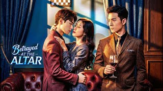 Betrayed at the Altar | DramaWave