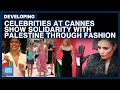 Celebrities at cannes show solidarity with palestine through fashion  dawn news english