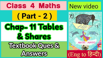 Tables and shares class 4 maths हिंदी में,chapter 11 (part 2),ques answers in hindi,maths magic ans.