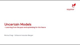 Uncertain Models - Learning from the past and optimizing for the future - Markus Fanebust Dregi