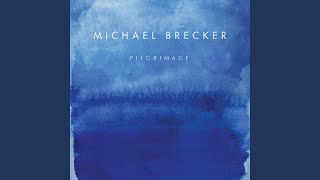 Video thumbnail of "Michael Brecker - Pilgrimage"