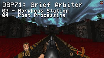 Doom 2 | DBP71: Grief Arbiter + Rust and Bones | Part 2: Morpheus Station, Post Processing