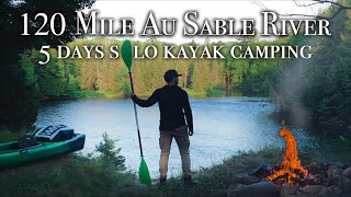 120 Miles Solo Kayak Camping the Au Sable River