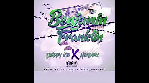 Drippy ice X Hendrix Benjamin Franklin (Official M...