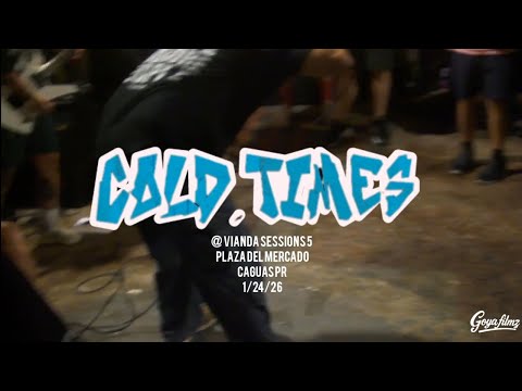 COLD TIMES @ Vianda Sessions 5 plaza del mercado Caguas PR 1/24/26