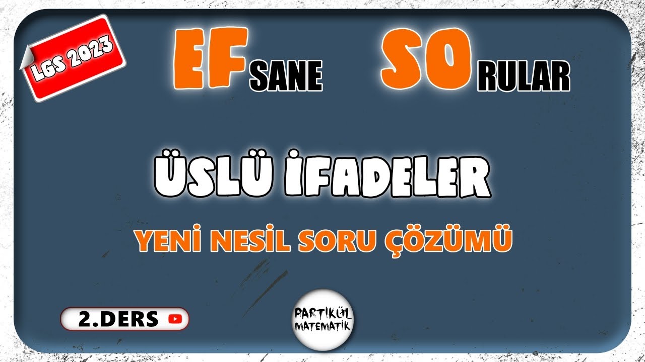 Üslü İfadeler | Yeni Nesil Soru Çözümü | EFSO 2 #lgs
