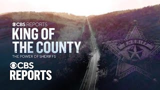 King Of The County The Power Of Sheriffs Cbs Reports