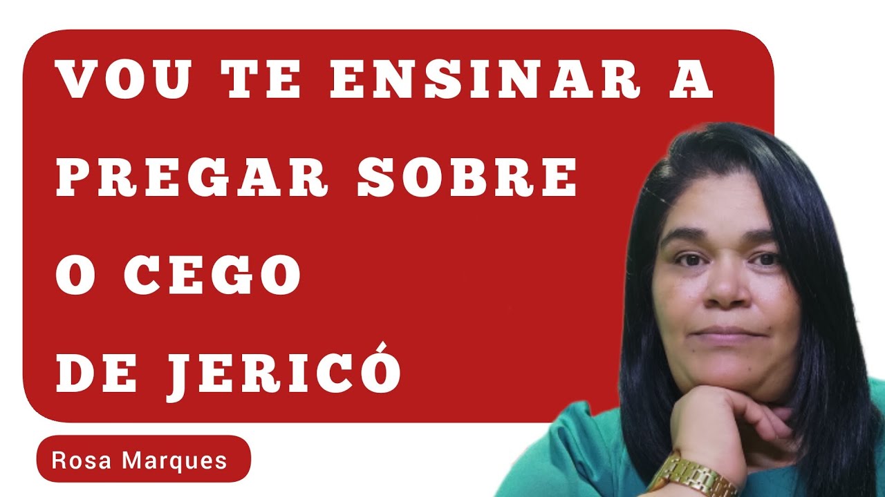 VOU TE ENSINAR A PREGAR SOBRE O CEGO DE JERICÓ - Rosa Marques
